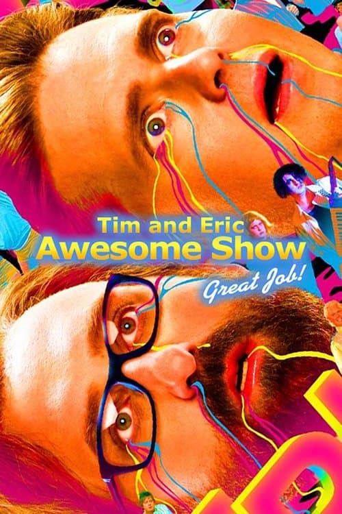 Poster for Tim and Eric Awesome Show, Great Job!.