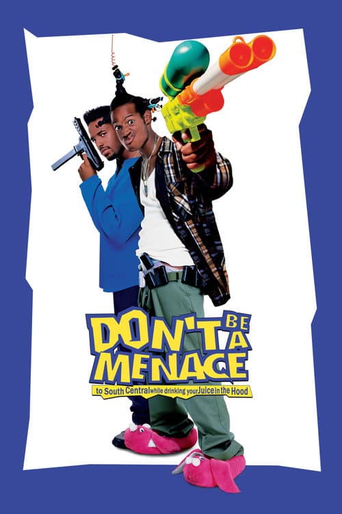 Poster for Don't Be a Menace to South Central While Drinking Your Juice in the Hood.