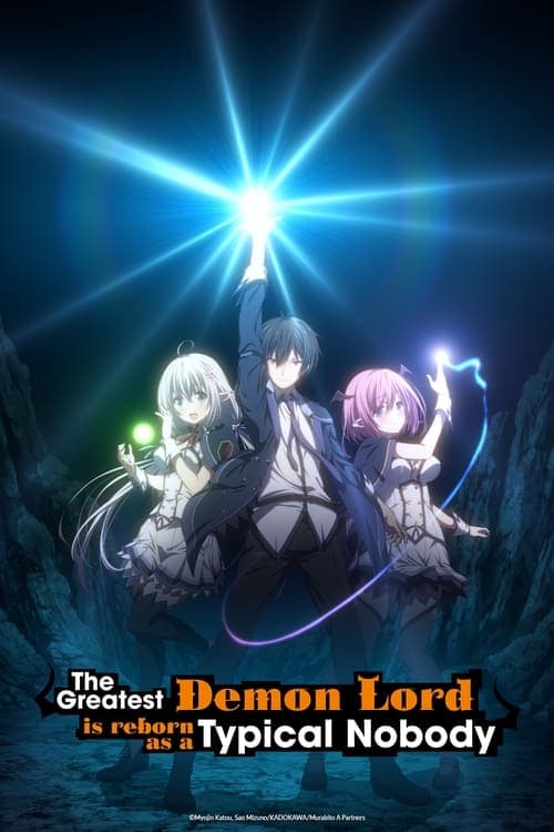 Poster for The Greatest Demon Lord Is Reborn as a Typical Nobody.