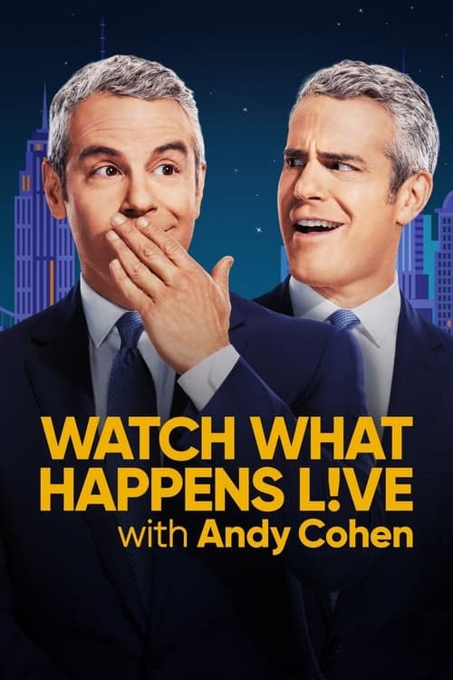 Poster for Watch What Happens Live with Andy Cohen.
