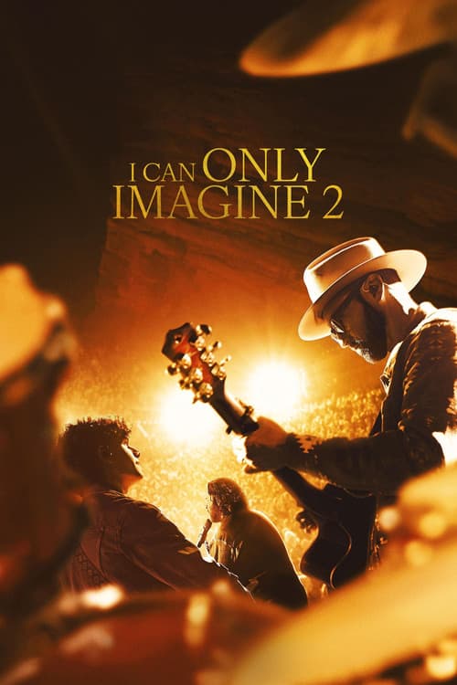 Poster for I Can Only Imagine 2.