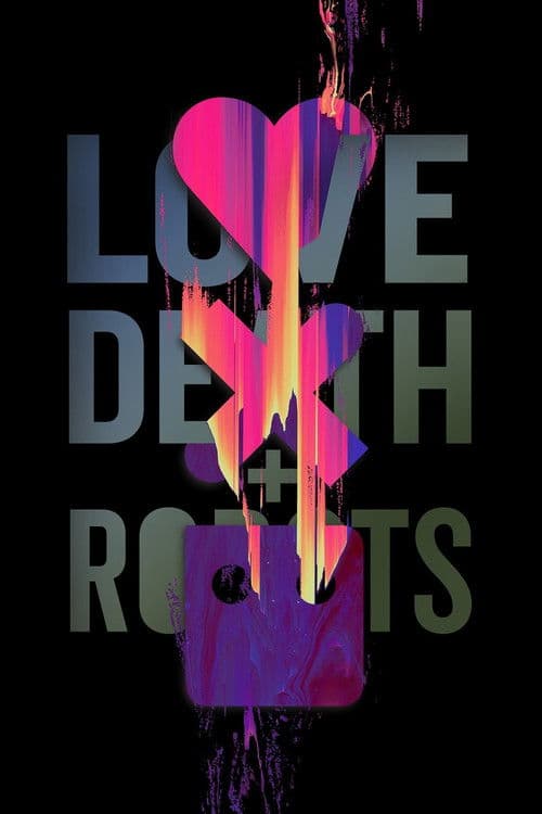 Poster for Love, Death & Robots.